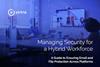 Managing Security for a Hybrid Workforce