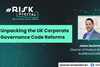 Unpacking the UK Corporate Governance Code Reforms