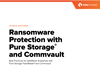 Ransomware Protection with Pure Storage and Commvault