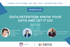 Data Retention: Know your Data and let it go!