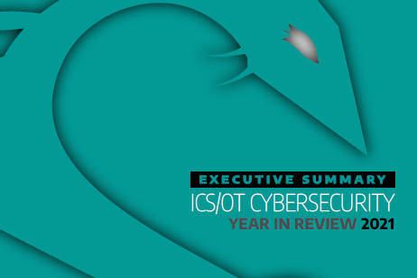 Executive Summary: ICS/OT Cybersecurity Year In Review 2021 | ebook ...