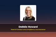Debbie Howard Head of Conduct and Compliance, Axa Insurance