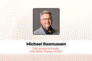 Michael Rasmussen GRC Analyst & Pundit, GRC 2020, “Father of GRC”