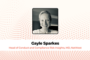Gayle Sparkes, Head of Conduct and Compliance Risk Insights, MD, NatWest