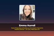 Emma Hurrell Head of Operational Resilience UK & Interim Payments Industry Director - UK COO, HSBC Bank UK