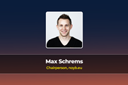 Max Schrems Chairperson, noyb.eu