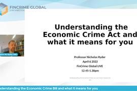 Understanding the Economic Crime Bill and what it means for you