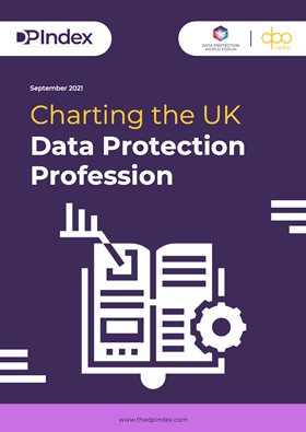 Charting the UK Data Protection Profession September 2021 Report cover