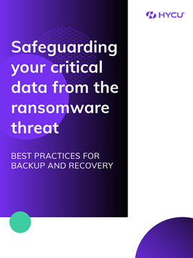 HYCU Safeguarding your critical data from the ransomware threat cover