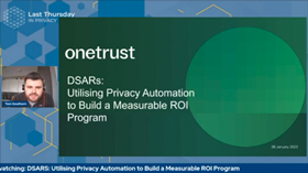 DSARS- Utilising Privacy Automation to Build a Measurable ROI Program