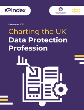 Charting the UK Data Protection Profession  December 2022 Report