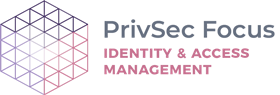 PrivSec Focus - Identity & Access Management