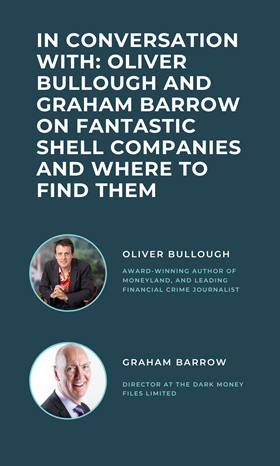 In Conversation With_ Oliver Bullough and Graham Barrow on Fantastic shell companies and where to find them