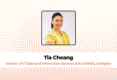 Tia Cheang Director of IT Data and Information Services (UK & EMEA), Gallagher