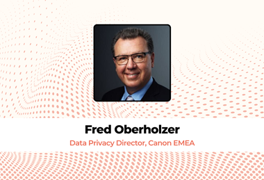 Fred Oberholzer Data Privacy Director, Canon EMEA