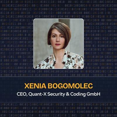Xenia Bogomolec CEO, Quant-X Security & Coding GmbH