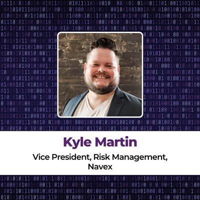 Kyle Martin Vice President, Risk Management, Navex