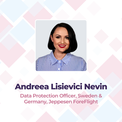 Andreea Lisievici Nevin Data Protection Officer, Sweden & Germany, Jeppesen ForeFlight