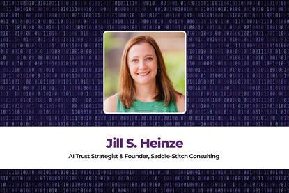Jill S. Heinze AI Trust Strategist & Founder, Saddle-Stitch Consulting