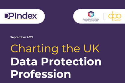Charting the UK Data Protection Profession September 2021 Report