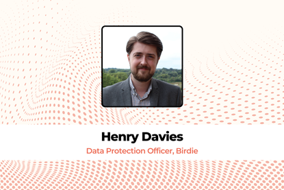 Henry Davies, Data Protection Officer, Birdie