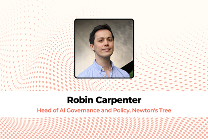 Robin Carpenter, Head of AI Governance and Policy, Newton's Tree