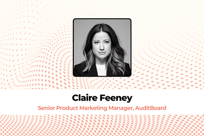 Claire Feeney, Sr Product Marketing Manager, AuditBoard