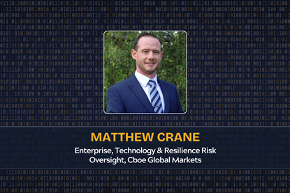 Matthew Crane Enterprise, Technology & Resilience Risk Oversight, Cboe Global Markets
