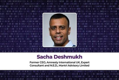 Sacha Deshmukh Former CEO, Amnesty International UK, Expert Consultant and N.E.D., Mantri Advisory Limited