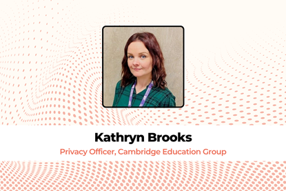 Kathryn Brooks, Privacy Officer, Cambridge Education Group