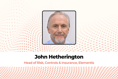 John Hetherington, Head of Risk, Controls & Insurance, Elementis