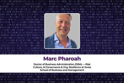 Marc Pharoah Doctor of Business Administration (DBA) — Risk Culture, AI Governance & Org. Resilience at Swiss School of Business and Management