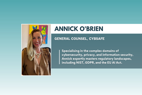 Annick O'Brien, General Counsel, CybSafe